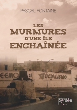 Paperback Les Murmures d'une île enchaînée [French] Book