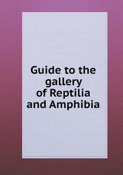 Paperback Guide to the gallery of Reptilia and Amphibia Book