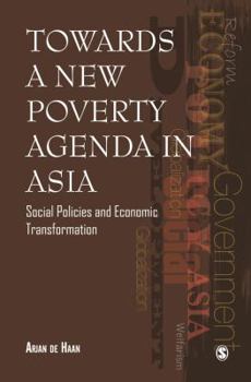 Hardcover Towards a New Poverty Agenda in Asia: Social Policies and Economic Transformation Book