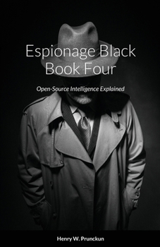 Paperback Espionage Black Book Four: Open-Source Intelligence Explained Book