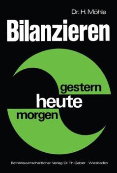Paperback Bilanzieren -- Gestern, Heute, Morgen [German] Book