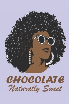 Chocolate Naturally Sweet: (6x9 Journal): College Ruled Lined Writing Notebook, 120 Pages
