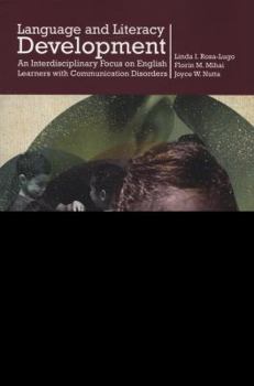 Paperback Language and Literacy Development: An Interdisciplinary Focus on English Learners W/ Communication Disorders Book