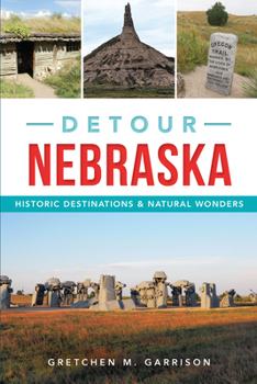 Paperback Detour Nebraska: Historic Destinations & Natural Wonders Book