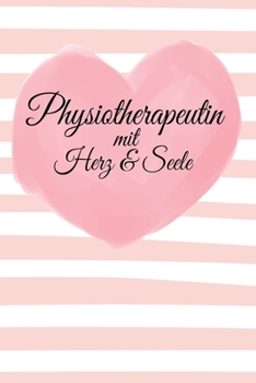 Physiotherapeutin Terminplaner 2020: Geschenk Wochenplaner, Terminkalender 2020 f�r Ausbildung, Beruf, Praxis, Zubeh�r. Geschenkidee zu Weihnachten unter 10 Euro als Planer Organizer, Timer, Jahrespla