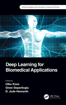 Hardcover Deep Learning for Biomedical Applications Book