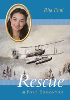 Rescue at Fort Edmonton - Book #2 of the Disaster Strikes!