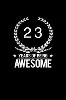 Paperback 23 years of being awesome: This notebook is perfect to start new year Book