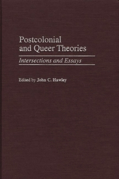 Hardcover Postcolonial and Queer Theories: Intersections and Essays Book