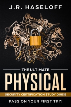 Paperback The Ultimate Physical Security Certification Study Guide: : Pass on Your First Try! Book