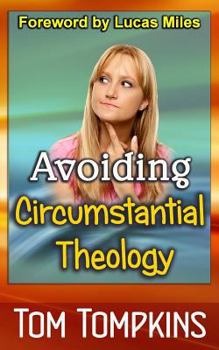 Paperback Avoiding Circumstantial Theology Book