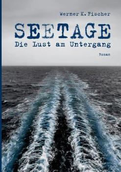 Paperback Seetage: Die Lust am Untergang [German] Book