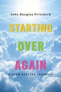 Starting Over Again: System Restore Yourself