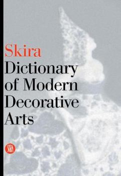 Hardcover Skira Dictionary of Modern Decorative Arts: 1851-1942 Book