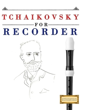 Paperback Tchaikovsky for Recorder: 10 Easy Themes for Recorder Beginner Book