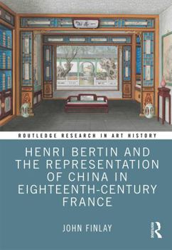 Paperback Henri Bertin and the Representation of China in Eighteenth-Century France Book
