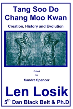 Paperback Tang Soo Do Chang Moo Kwan The Creation, History and Evolution Book