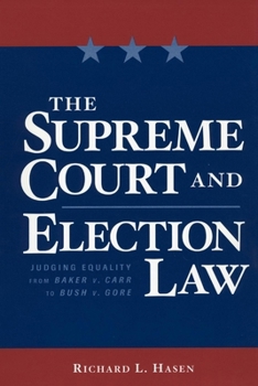 Hardcover The Supreme Court and Election Law: Judging Equality from Baker v. Carr to Bush v. Gore Book