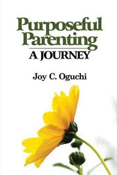 Paperback Purposeful Parenting: A Journey Book