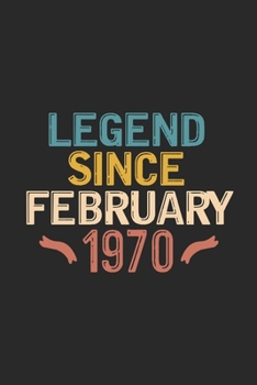 Legend Since February 1970: Funny Vintage Lined Journal Notebook Birthday Gift for Writing Diary, Perfect Birthday Gift for Women Men Born in February