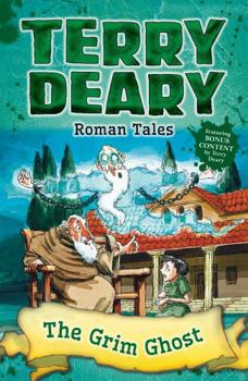 The Grim Ghost (Roman Tales) - Book  of the Terry Deary's Roman Tales