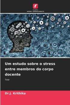 Paperback Um estudo sobre o stress entre membros do corpo docente [Portuguese] Book