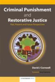 Paperback Criminal Punishment and Restorative Justice: Past, Present and Future Perspectives Book