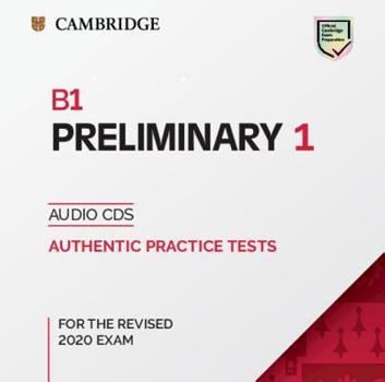 Audio CD B1 Preliminary 1 for the Revised 2020 Exam Audio CDs: Authentic Practice Tests Book