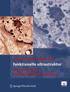 Paperback Funktionelle Ultrastruktur: Atlas der Biologie und Pathologie von Geweben [German] Book