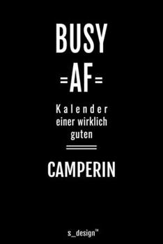 Kalender 2020 für Camper / Camperin: Wochenplaner / Tagebuch / Journal für das ganze Jahr: Platz für Notizen, Planung / Planungen / Planer, Erinnerungen und Sprüche (German Edition)