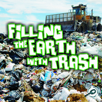Paperback Filling the Earth with Trash Book