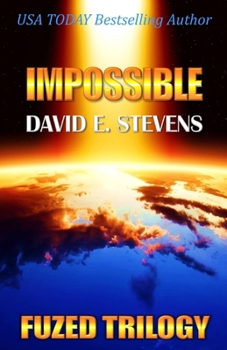 Impossible - Book #3 of the Fuzed Trilogy