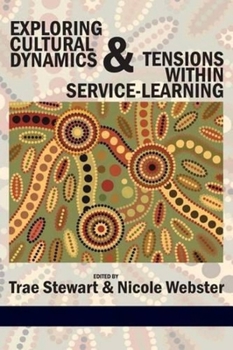 Paperback Exploring Cultural Dynamics and Tensions Within Service-Learning Book