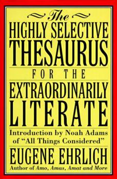 Hardcover The Highly Selective Thesaurus for the Extraordinarily Literate Book