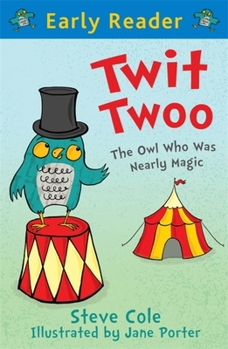 Paperback Twit Twoo (Early Reader): The Owl Who Was Nearly Magic Book