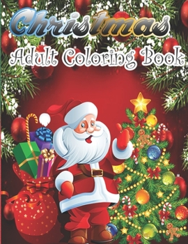 Christmas Coloring Book: An Adult Coloring Book with Fun, Easy, and Relaxing Designs (Volume 1)