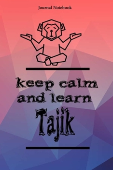 Paperback Keep Calm And Learn Tajik Journal Notebook Sheet 9x6 Inches 120 Pages with bleed Book