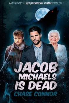 Paperback Jacob Michaels Is Dead (A Point Worth LGBTQ Paranormal Romance Book 6) Book