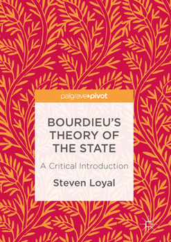 Hardcover Bourdieu's Theory of the State: A Critical Introduction Book