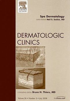 Hardcover Spa Dermatology, an Issue of Dermatologic Clinics: Volume 26-3 Book