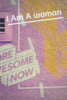 Notebook: Lined Notebook Journal - I Am A wowam - 120 Pages -  (6 x 9 inches)