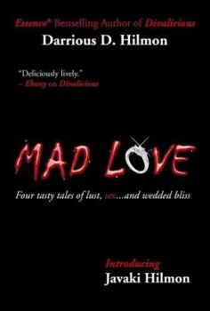Mad Love: Four tasty tales of lust, sex...and wedded bliss