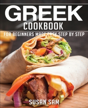 Paperback Greek Cookbook: Book3, for Beginners Made Easy Step by Step Book
