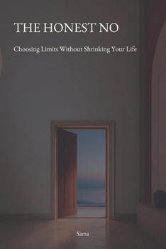 Paperback The Honest No: Choosing Limits Without Shrinking Your Life Book