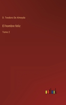 Hardcover El hombre feliz: Tomo 2 [Spanish] Book