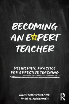 Paperback Becoming an Expert Teacher: Deliberate Practice for Effective Teaching Book