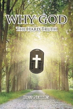 Paperback Why God: The Hard Truth Book