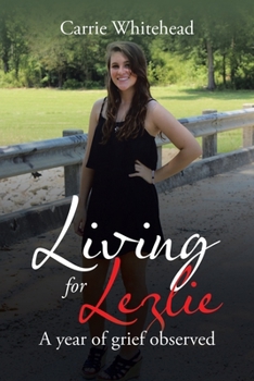 Paperback Living for Lezlie: A Year of Grief Observed Book