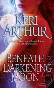 Beneath a Darkening Moon - Book #2 of the Ripple Creek Werewolf