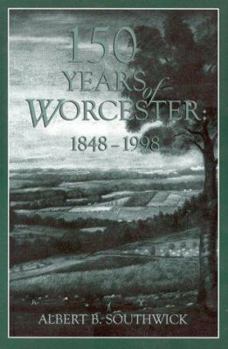 Paperback 150 Years of Worcester 1848-1998 Book